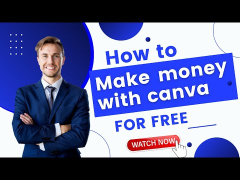 Make Money with Canva for Free in 2023: Easy Tips and Tricks