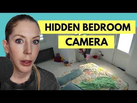 He Put a Hidden Camera In My Bedroom