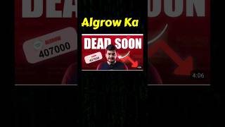 Why ALGROW LEFT Youtube #shorts #algrow