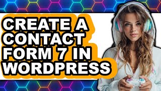 How to Create a Contact Form 7 in WordPress (New 2025)