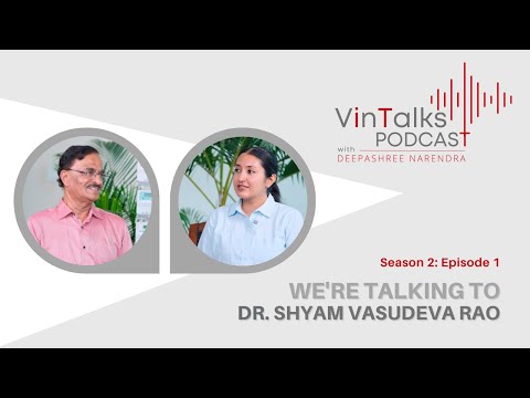 VinTalks Podcast | PART 1 - Season 2: Ep 1 | Vinyas Innovative Technologies | Dr. Shyam Vasudeva Rao