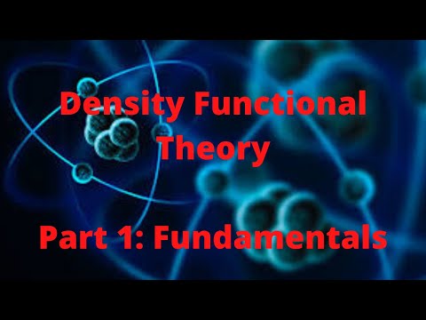 Density Functional Theory, Part 1:  Fundamentals