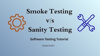 Smoke Testing Vs Sanity Testing | Software Testing Tutorial | Functional Testing | QA