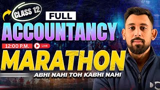 Complete ACCOUNTANCY Maha Marathon 🔥 🔥 | Class 12 | Aaaooo Milke Fodee 🔥 🔥 | Target Boards 2026