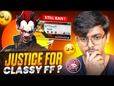 JUSTICE FOR CLASSY FF? RAISTAR ID UNBANNED BUT WHY NOT CLASSY? || 