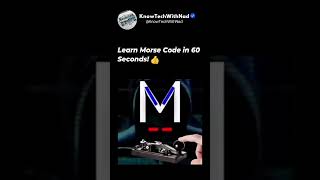 Learn Morse Code in 60 Seconds! 🧠⚡ #Shorts #morsecode  #watch