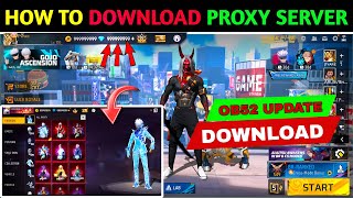 OB52 NEW UPDATED PROXY SERVER | HOW TO DOWNLOAD PROXY SERVER | NEW PROXY SERVER | PROXY SERVER 