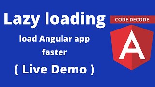 Lazy loading and Eager loading in Angular [with live Demo] | Code Decode