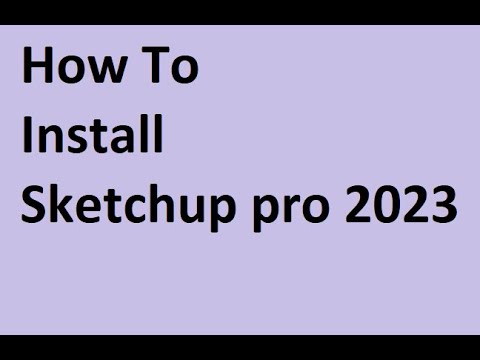 How To Install Sketchup Pro 2023