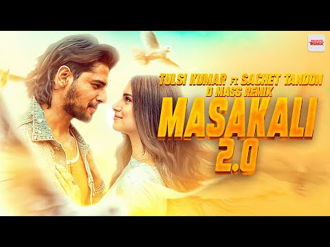 Masakali 2.0 (Remix) | A R Rahman | Sidharth Malhotra, Tara Sutaria | D Mass | Favorite Remix