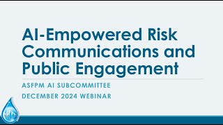 AI-Empowered Risk Communications and Public Engagement