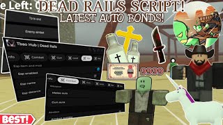 Dead Rails[Alpha] Script GUI✨ AutoFarm Bonds😎,Npc Lock Insta-Kill🔥,Esp,Tp to End & Many More Keyless