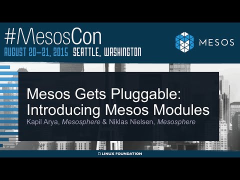 Mesos Gets Pluggable: Introducing Mesos Modules