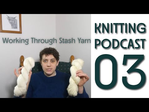 Knitting Podcast 03 | I Finished My Seaway Pullover