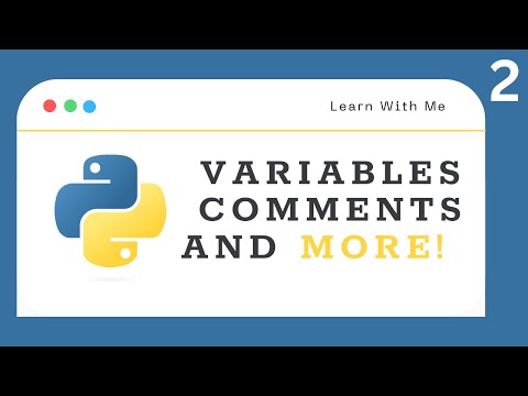Python Basics - Episode 2: Variables , comments , indentation , and more !