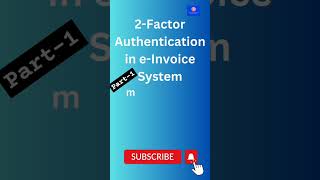 2FA  E invoice mandatory. #einvoice #ewaybill #gst