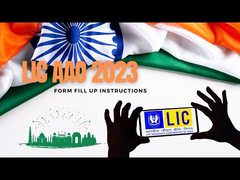 Get Your LIC AAO Journey Started: The Ultimate Guide to Form Fill-Up 2023