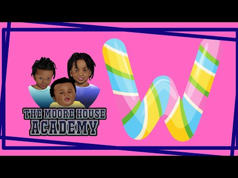 Learning The Letter W !! Fun Learning Activity By Real Educators !! The Moore House Academy