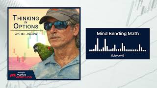 Mind Bending Math - How Options Price What Charts Can’t See