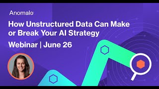 How Unstructured Data Can Make or Break Your AI Strategy