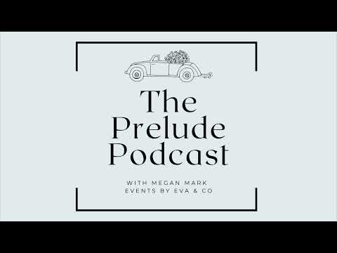Engaged, now what? 6 Steps to Plan Your Wedding in 2023 | The Prelude Podcast