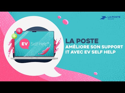 La Poste améliore son support IT avec EV Self Help | #selfhelp