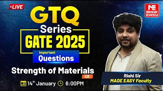 GTQ Series | GATE 2025 | Strength of Materials | CE | MADE EASY