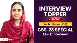 CSS Interview Topper | 270 Marks | CSS '23 Special | Mock Interview | Tooba Moosa | WTI