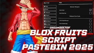BLOX FRUITS SCRIPT PASTEBIN 2025 | Auto Farm + Devil Fruit – Easy GUI Interface