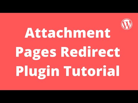 Attachment Pages Redirect Wordpress Tutorial
