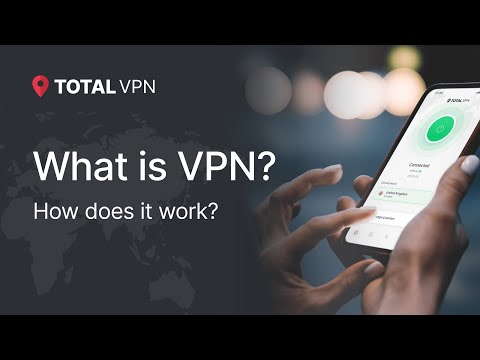 What is a VPN? Total VPN Review & Benefits Explained