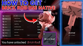 [NEW] HOW TO GET BRICK ROD USING NATIVE HUB, FAST!? ANTI BAN AND SO EASY TO GET IT #fisch