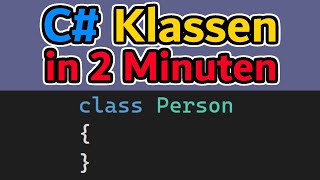 C# Klassen in 2 Minuten erklärt