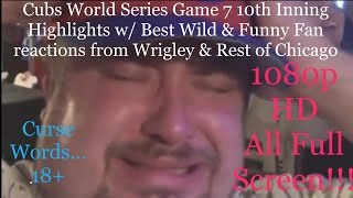 Chicago Cubs Win World Series 10th inning highlights + Best Wild & Funny Fan Reactions. 1080p HD