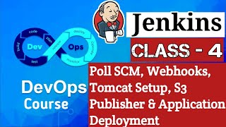 Jenkins Class 4 | Poll SCM, Webhooks, Tomcat Setup, S3 Publisher & Application Deployment I #devops