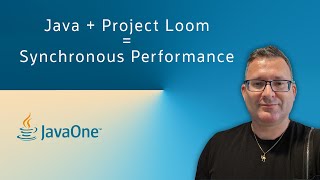 Java + Project Loom = Synchronous Performance, JavaOne 2022