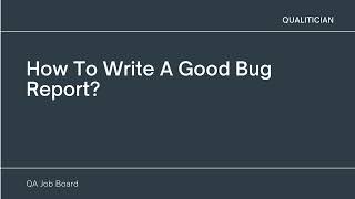 How To Write A Good Bug Report?