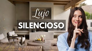 Tendencia LUJO SILENCIOSO interiores ✨ | Diseño NATURAL y LUJOSO | Diseño y decoración