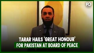 Tarar Hails ‘Great Honour’ for Pakistan at Board of Peace | Pakistan Observer
