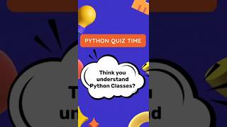 🐶 Python Class Quiz: What Will This Code Output? | Know the Answer in 45 Seconds! 💻🧠  #pythonquiz