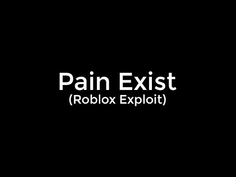 ⚠️ROBLOX EXPLOIT: PAIN EXIST V2.3 ✔️ FULL LUA, JAILBREAK CMDS, GRAV, SPEED✔️ WORKING!! (May 2018)!