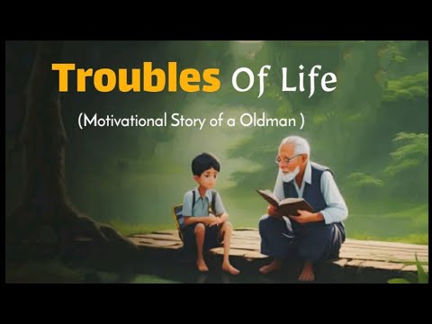 Troubles Of Life ! A Motivational story Of a Oldman | Knowledge Structure