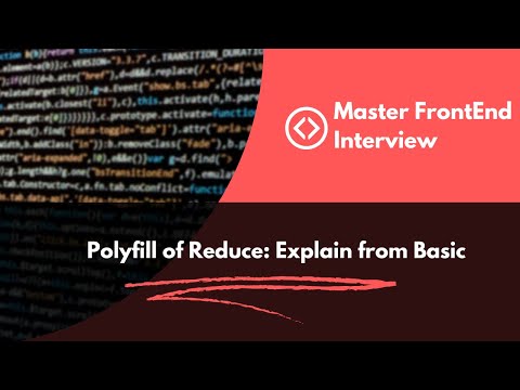 FrontEnd Interview | PolyFill of Reduce from Basic | Simplest Explanation on internet