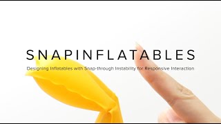 SnapInflatables: Designing Inflatables with Snap-through Instability for Responsive Interaction