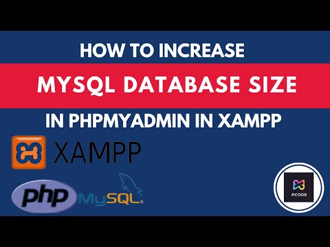 PCODE | Easy Programming Tutorials | How to Increase MySQL Database Size in PhpMyAdmin