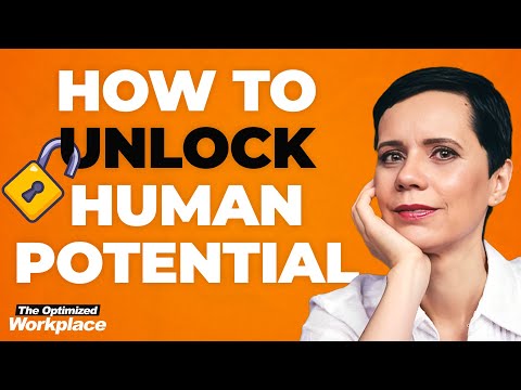The TRUTH About Human Potential and IMPROVING Workplace Well-Being and Success
