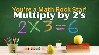 You're a Math Rockstar! Multiply By 2's