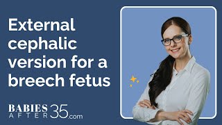 External cephalic version for a breech fetus