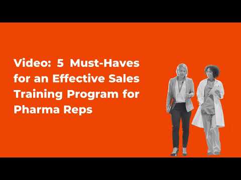 5 Must Haves For Effective Pharma Rep Training