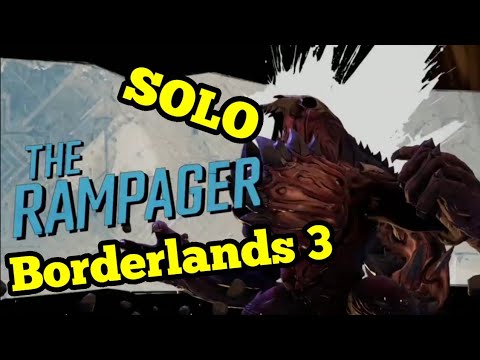 Killing the rampager solo borderlands 3